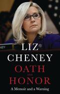 Cheney |  Oath and Honor: the explosive inside story from the most senior Republican to stand up to Donald Trump | Buch |  Sack Fachmedien