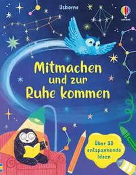 James / Bryan / Stobbart |  Mitmachen und zur Ruhe kommen | Buch |  Sack Fachmedien