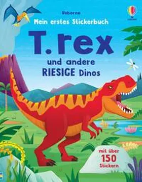  Mein erstes Stickerbuch: T. rex und andere RIESIGE Dinos | Buch |  Sack Fachmedien