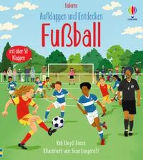 Jones |  Aufklappen und Entdecken: Fußball | Buch |  Sack Fachmedien