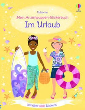 Bowman / Bone |  Mein Anziehpuppen-Stickerbuch: Im Urlaub | Buch |  Sack Fachmedien