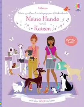 Watt |  Mein großes Anziehpuppen-Stickerbuch: Meine Hunde und Katzen | Buch |  Sack Fachmedien