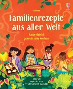 Wheatley |  Familienrezepte aus aller Welt -  kinderleicht gemeinsam kochen | Buch |  Sack Fachmedien