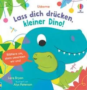 Bryan |  Lass dich drücken, kleiner Dino! | Buch |  Sack Fachmedien