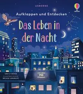 Bone |  Aufklappen und Entdecken: Das Leben in der Nacht | Buch |  Sack Fachmedien