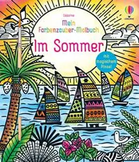 Mein Farbenzauber-Malbuch: Im Sommer | Buch |  Sack Fachmedien