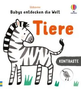Cartwright |  Kontraste - Babys entdecken die Welt: Tiere | Buch |  Sack Fachmedien