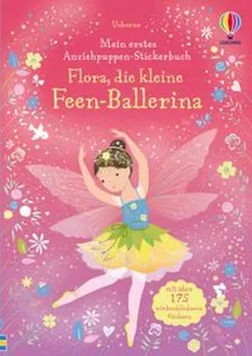 Watt |  Mein erstes Anziehpuppen-Stickerbuch: Flora, die kleine Feen-Ballerina | Buch |  Sack Fachmedien