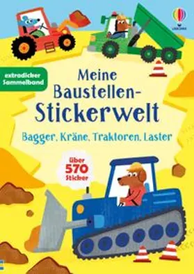 Bingham / Watson |  Meine Baustellen-Stickerwelt: Bagger, Kräne, Traktoren, Laster | Buch |  Sack Fachmedien