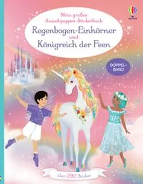 Watt |  Mein großes Anziehpuppen-Stickerbuch: Regenbogen-Einhörner und Königreich der Feen | Buch |  Sack Fachmedien