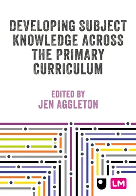 Aggleton |  Developing Subject Knowledge Across the Primary Curriculum | Buch |  Sack Fachmedien
