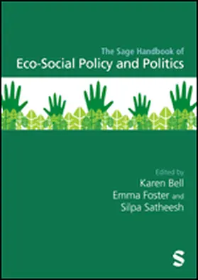 Bell / Foster / Satheesh |  The Sage Handbook of Eco-Social Policy and Politics | eBook | Sack Fachmedien