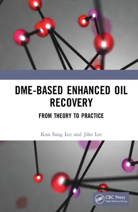 Lee |  DME-based Enhanced Oil Recovery | Buch |  Sack Fachmedien