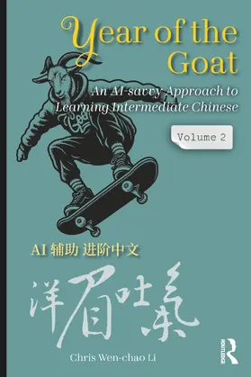 Li |  Year of the Goat: An AI-Savvy Approach to Learning Intermediate Chinese | Buch |  Sack Fachmedien