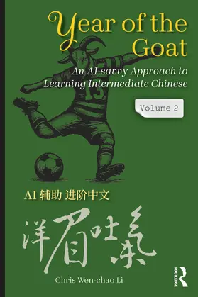 Li |  Year of the Goat: An AI-Savvy Approach to Learning Intermediate Chinese | Buch |  Sack Fachmedien
