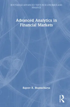 Bhattacharya |  Advanced Analytics in Financial Markets | Buch |  Sack Fachmedien