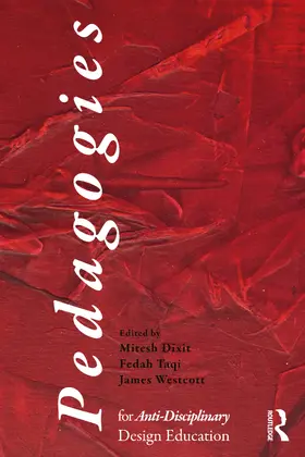 Taqi / Dixit / Westcott |  Pedagogies for an Anti-Disciplinary Design Education | Buch |  Sack Fachmedien