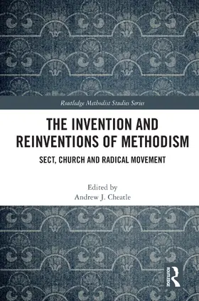 Cheatle |  The Invention and Reinventions of Methodism | Buch |  Sack Fachmedien