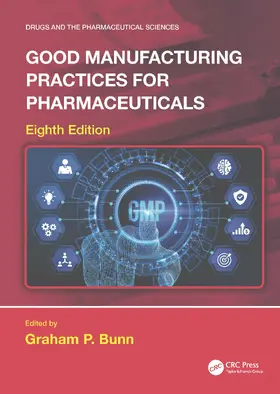Bunn |  Good Manufacturing Practices for Pharmaceuticals | Buch |  Sack Fachmedien