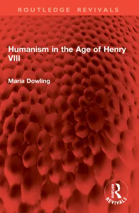 Dowling | Humanism in the Age of Henry VIII | Buch | 978-1-041-00323-6 | www.sack.de