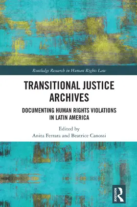 Ferrara / Canossi | Transitional Justice Archives | Buch | 978-1-041-00340-3 | www.sack.de