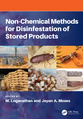 Loganathan / Moses |  Non-chemical Methods for Disinfestation of Stored Products | Buch |  Sack Fachmedien