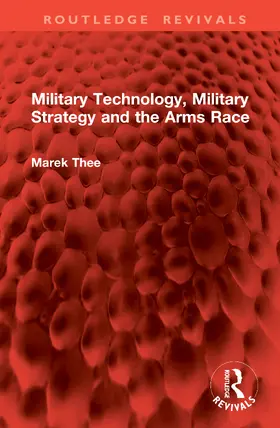 Thee |  Military Technology, Military Strategy and the Arms Race | Buch |  Sack Fachmedien