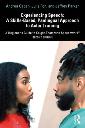 Caban / Parker / Foh |  Experiencing Speech: A Skills-Based, Panlingual Approach to Actor Training | Buch |  Sack Fachmedien