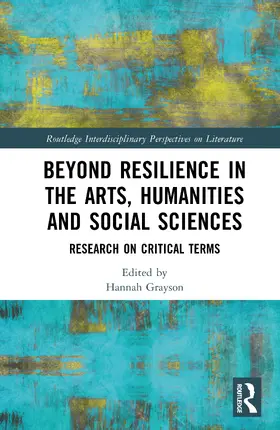 Grayson |  Beyond Resilience in the Arts, Humanities and Social Sciences | Buch |  Sack Fachmedien