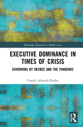 Almeida Porfiro | Executive Dominance in Times of Crisis | Buch | 978-1-041-00621-3 | sack.de
