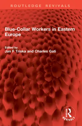 Triska / Gati |  Blue-Collar Workers in Eastern Europe | Buch |  Sack Fachmedien