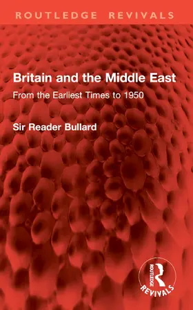 Bullard |  Britain and the Middle East | Buch |  Sack Fachmedien