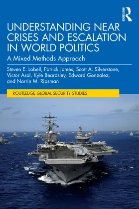 Lobell / James / Silverstone |  Understanding Near Crises and Escalation in World Politics | Buch |  Sack Fachmedien