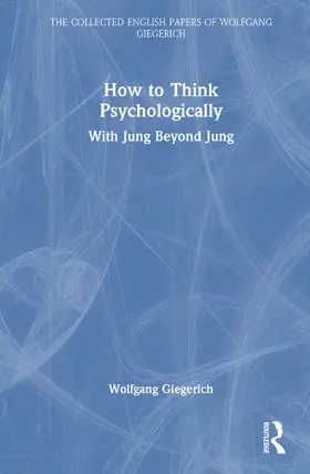 Giegerich |  How to Think Psychologically | Buch |  Sack Fachmedien