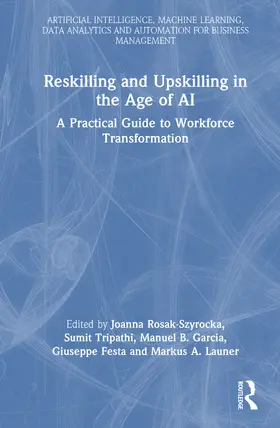Rosak-Szyrocka / Tripathi / Garcia |  Reskilling and Upskilling in the Age of AI | Buch |  Sack Fachmedien