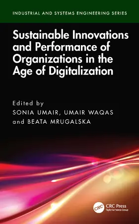 Mrugalska / Umair / Waqas |  Sustainable Innovations and Performance of Organizations in the Age of Digitalization | Buch |  Sack Fachmedien