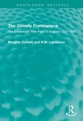 Corbett / Lightbown |  The Comely Frontispiece | Buch |  Sack Fachmedien