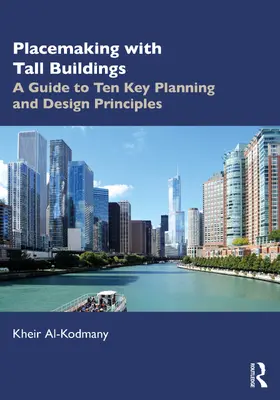 Al-Kodmany |  Placemaking with Tall Buildings | Buch |  Sack Fachmedien