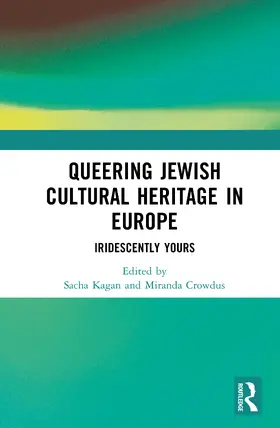 Kagan / Crowdus |  Queering Jewish Cultural Heritage in Europe | Buch |  Sack Fachmedien