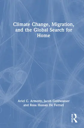 Armony / Hassan De Ferrari |  Climate Change, Migration, and the Global Search for Home | Buch |  Sack Fachmedien