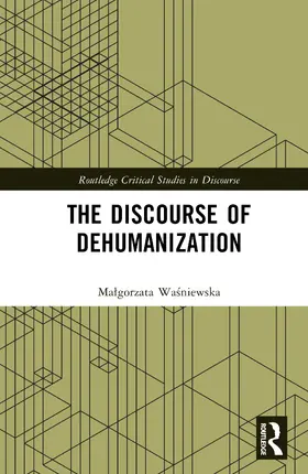 Wasniewska |  The Discourse of Dehumanization | Buch |  Sack Fachmedien
