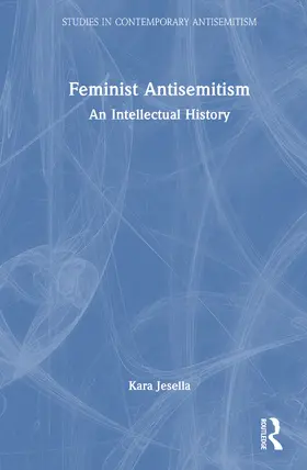Jesella |  Feminist Antisemitism | Buch |  Sack Fachmedien