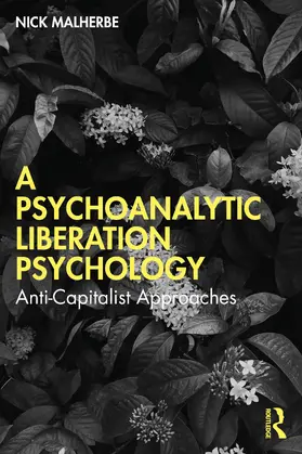 Malherbe |  Psychoanalytic Liberation Psychology | Buch |  Sack Fachmedien