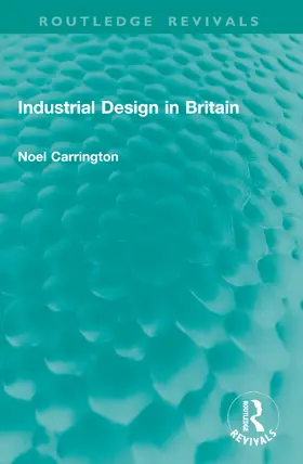 Carrington |  Industrial Design in Britain | Buch |  Sack Fachmedien