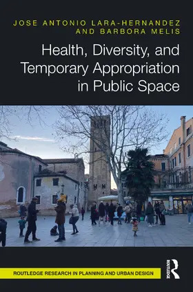 Lara-Hernandez / Melis |  Health, Diversity, and Temporary Appropriation in Public Space | Buch |  Sack Fachmedien