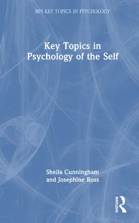 Cunningham / Ross |  Key Topics in Psychology of the Self | Buch |  Sack Fachmedien