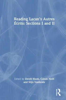 Neill / Hook / Vanheule |  Reading Lacan's Autres Ecrits: Sections I and II | Buch |  Sack Fachmedien