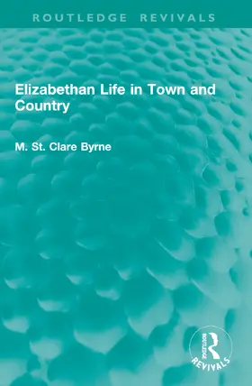 Byrne | Elizabethan Life in Town and Country | Buch | 978-1-041-01181-1 | www.sack.de