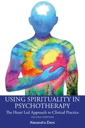 Dent |  Using Spirituality in Psychotherapy | Buch |  Sack Fachmedien