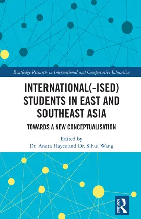 Hayes / Wang |  International(-ised) Students in East and Southeast Asia | Buch |  Sack Fachmedien